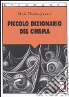 Piccolo dizionario del cinema libro