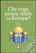Che cosa pensa Allah dell'Europa?