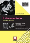 Il documentario. L'altra faccia del cinema libro di Breschand Jean