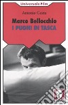Marco Bellocchio. I pugni in tasca libro