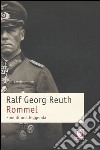 Rommel. Fine di una leggenda libro