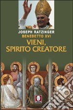 Vieni, spirito creatore libro