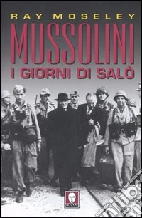 Mussolini. I giorni di Salò libro