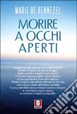 Morire a occhi aperti