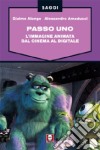 Passo uno. L'immagine animata dal cinema al digitale libro