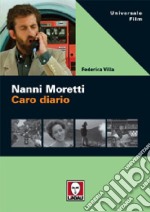 Nanni Moretti. Caro diario libro