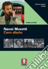 Nanni Moretti. Caro diario libro di Villa Federica