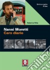 Nanni Moretti. Caro diario libro