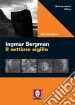 Ingmar Bergman. Il settimo sigillo libro