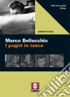 Marco Bellocchio. I pugni in tasca libro