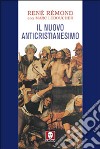 Il nuovo anticristianesimo libro