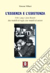 L'essenza e l'esistenza. Fritz Lang e Jean Renoir: due modelli di regia, due modelli di autore. Ediz. illustrata libro di Villani Simone