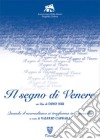 «Il segno di Venere». Un film di Dino Risi. Quando il neorealismo si trasforma in commedia. Ediz. illustrata libro