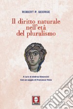 Il diritto naturale nell'età del pluralismo