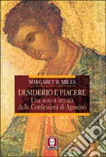 Desiderio e piacere. Una nuova lettura delle Confessioni di Agostino libro