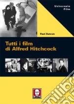 Tutti i film di Alfred Hitchcock libro