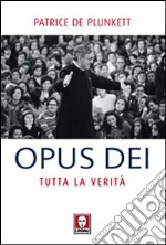 Opus Dei. Tutta la verità libro