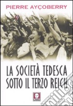 La società tedesca sotto il terzo Reich 1933-1945