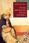 Piccola introduzione alla vita monastica libro