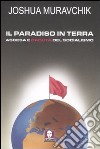 Il paradiso in terra. Ascesa e caduta del socialismo libro