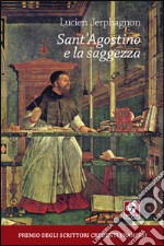 Sant'Agostino e la saggezza libro