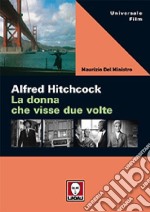 Alfred Hitchcock. La donna che visse due volte