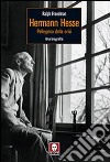 Herman Hesse. Pellegrino della crisi. Una biografia libro