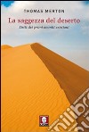 La Saggezza del deserto. Detti dei primi eremiti cristiani libro