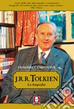 J. R. R. Tolkien. La biografia libro