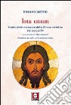 Iota unum. Studio delle variazioni della Chiesa cattolica nel secolo XX libro di Amerio Romano Radaelli E. M. (cur.)