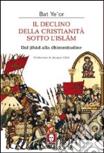 Il declino della Cristianità sotto l'Islam libro