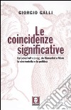 Le coincidenze significative. Da Lovecraft a Jung, da Mussolini a Moro, la sincronicità e la politica libro