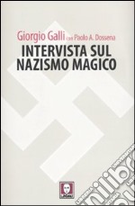 Intervista sul nazismo magico