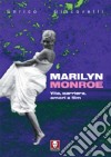 Marilyn Monroe. Vita, carriera, amori, film libro