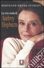 La vera storia di Audrey Hepburn