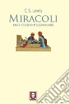 Miracoli. Uno studio preliminare libro