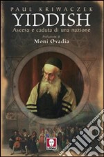 Yiddish. Ascesa e caduta di una nazione libro