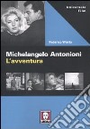 Michelangelo Antonioni. L'avventura libro di Vitella Federico