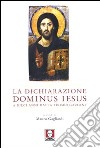 La dichiarazione Dominus Iesus a dieci anni dalla promulgazione. Atti del Convegno (Roma, 11-12 marzo 2010) libro