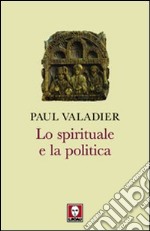 Lo Spirituale e la politica
