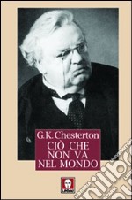 Ciò che non va nel mondo libro