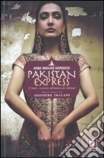 Pakistan express. Vivere e cucinare all'ombra dei talebani libro