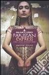 Pakistan express. Vivere e cucinare all'ombra dei talebani libro
