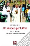 Un Vangelo per l'Africa. Cesare Mazzolari, vescovo di una Chiesa crocifissa libro