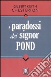 I paradossi del signor Pond libro