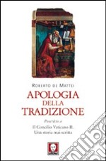 Apologia della tradizione. Poscritto a «Il Concilio Vaticano II. Una storia mai scritta»