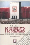 Lo scienziato e lo sciamano. Mackinder, Hitler e l'isola del mondo libro