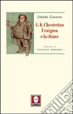 G. K. Chesterton. L'enigma e la chiave