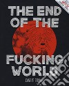 The end of the fucking world libro di Forsman Charles