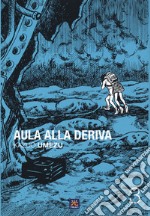 Aula alla deriva. Vol. 3 libro